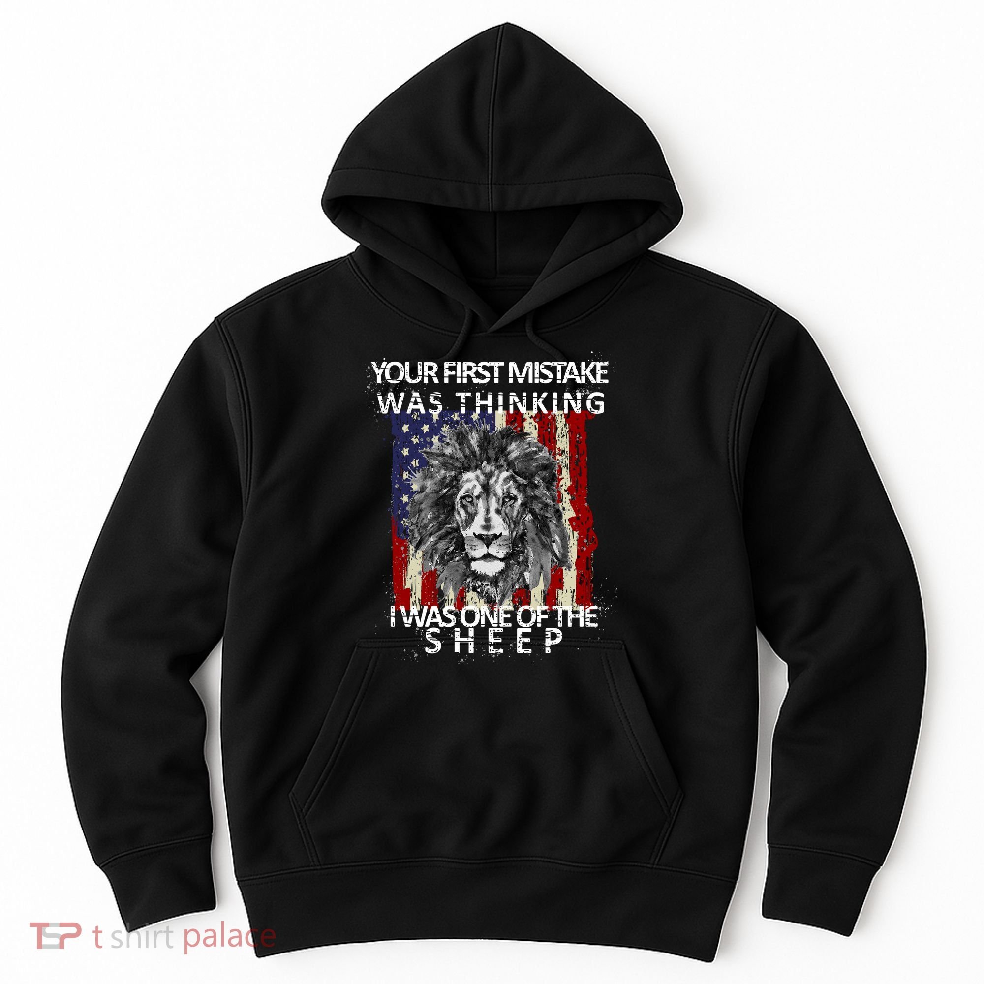 Your First Mistake Was Thinking I Was One Of The Sheep Hoodie