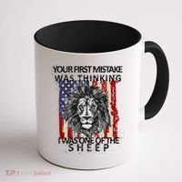 Your First Mistake Was Thinking I Was One Of The Sheep Coffee Mug thumb 1