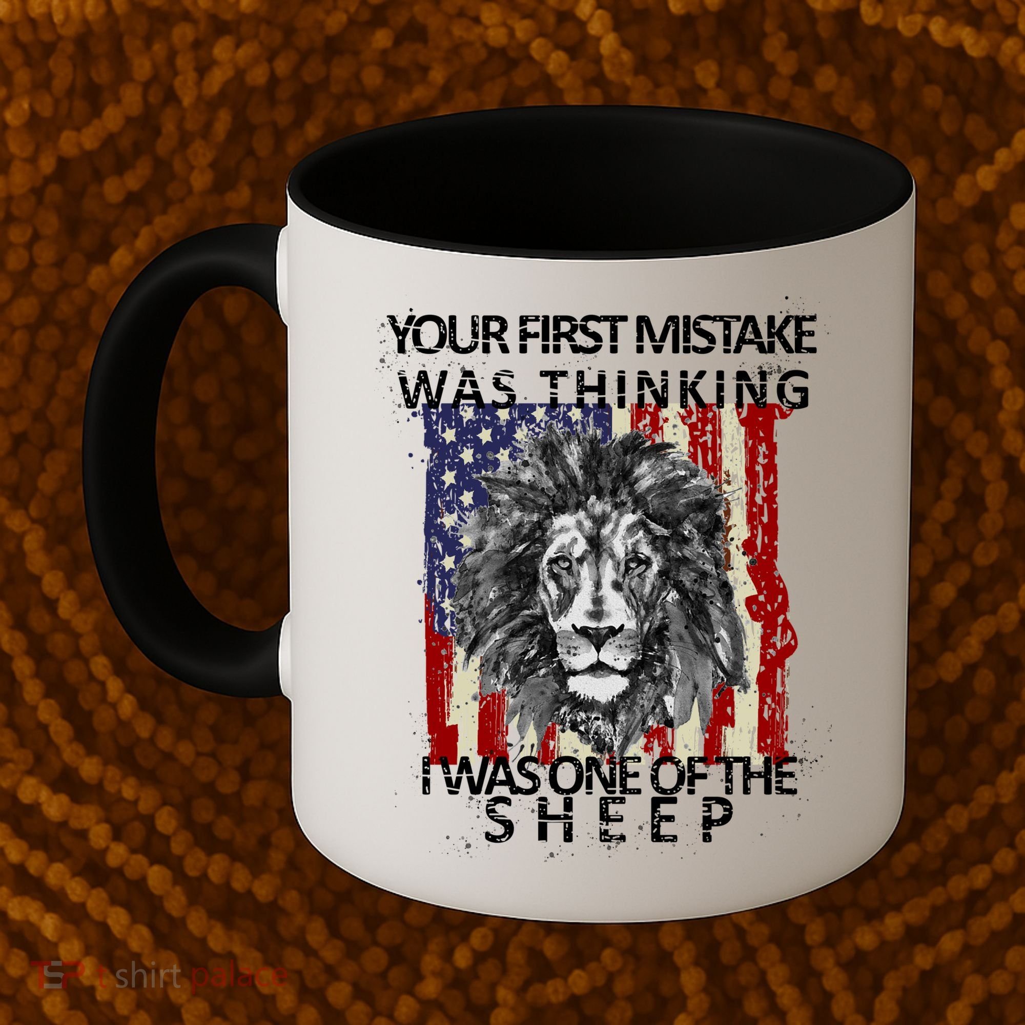 Your First Mistake Was Thinking I Was One Of The Sheep Coffee Mug