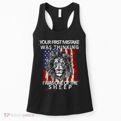 Your First Mistake Was Thinking I Was One Of The Sheep Women's Tank Top