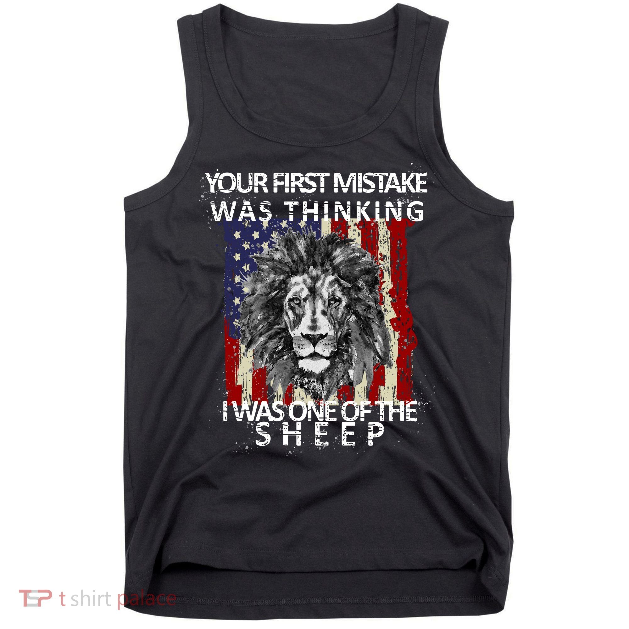 Your First Mistake Was Thinking I Was One Of The Sheep Tank Top