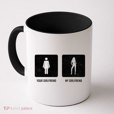 Your Girlfriend My Girlfriend  Coffee Mug