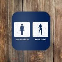 Your Girlfriend My Girlfriend  Coaster thumb 0
