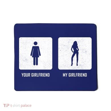 Your Girlfriend My Girlfriend  Mousepad
