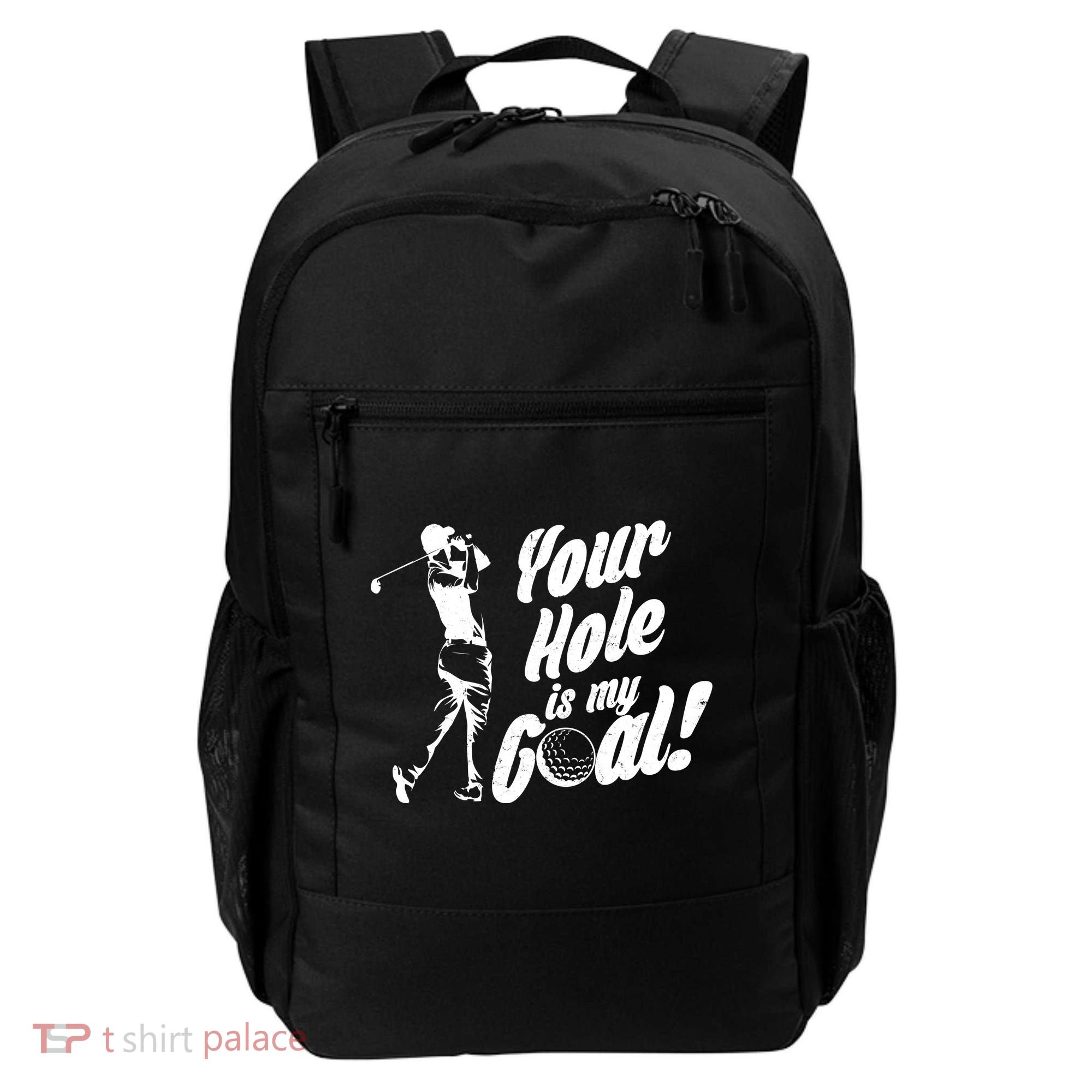 Your Hole Is My Goal! Funny Golfing Backpack