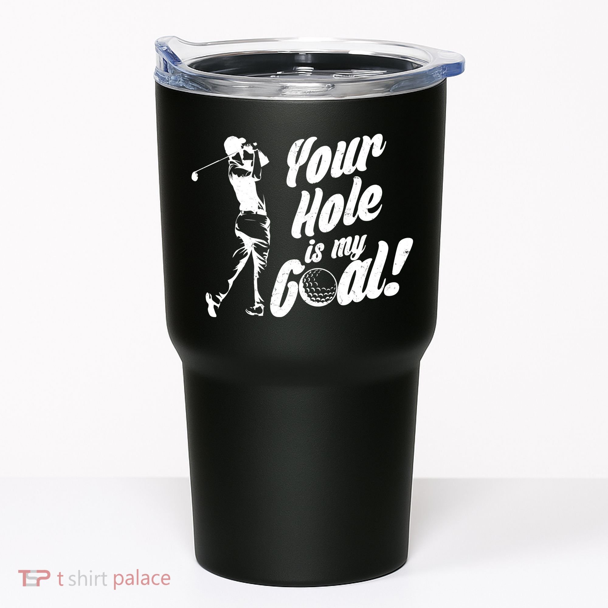 Your Hole Is My Goal! Funny Golfing Tumbler