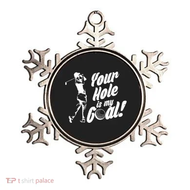 Your Hole Is My Goal! Funny Golfing Ornament