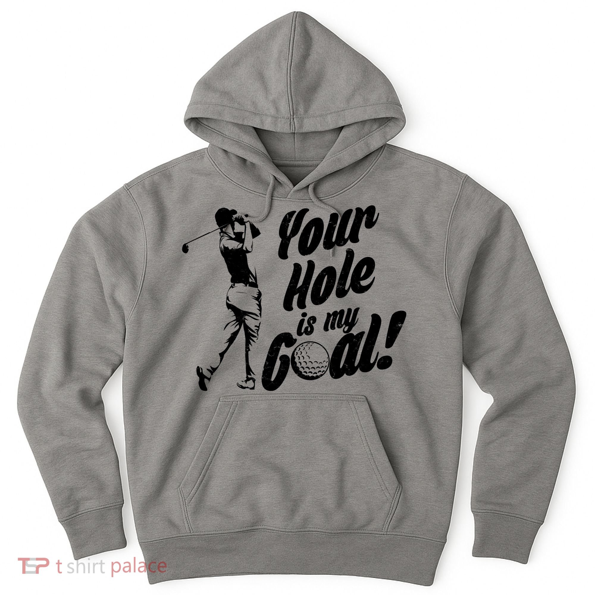 Your Hole Is My Goal! Funny Golfing Hoodie