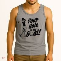 Your Hole Is My Goal! Funny Golfing Tank Top thumb 3
