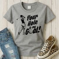 Your Hole Is My Goal! Funny Golfing Women's T-Shirt thumb 3