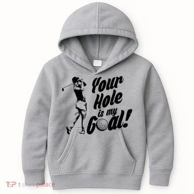 Your Hole Is My Goal! Funny Golfing Kids Hoodie