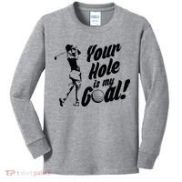 Your Hole Is My Goal! Funny Golfing Kids Long Sleeve Shirt thumb 0
