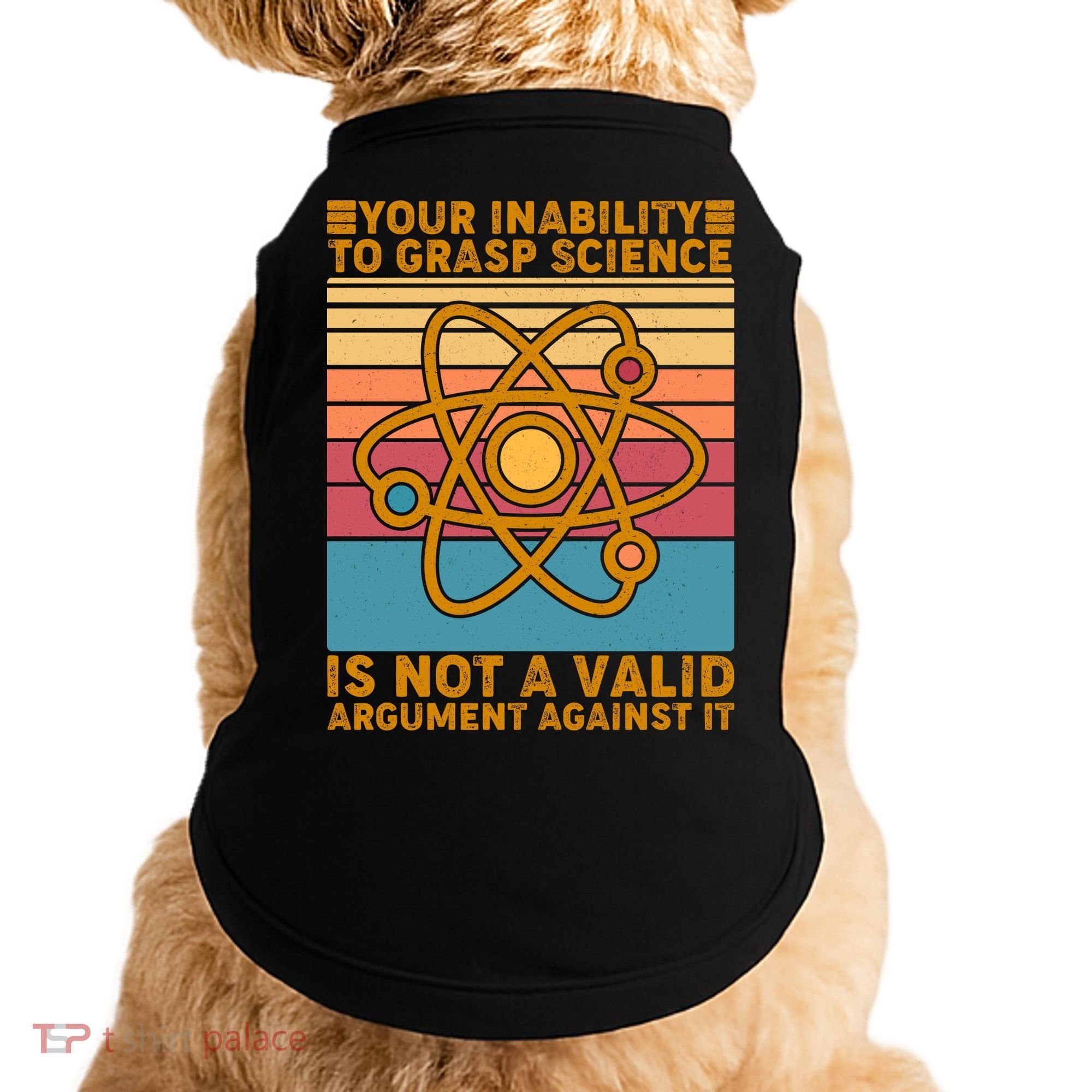 Your Inability to Grasp Science Is Not A Valid Argument Against It  Doggie Tank