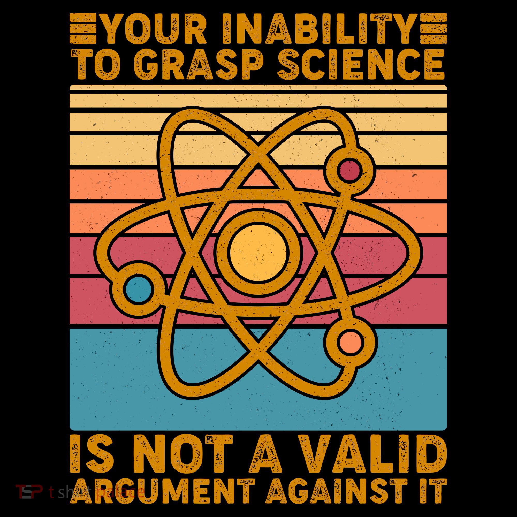Your Inability to Grasp Science Is Not A Valid Argument Against It  Button
