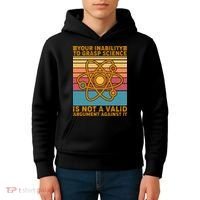 Your Inability to Grasp Science Is Not A Valid Argument Against It  Kids Hoodie thumb 4