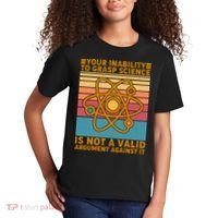 Your Inability to Grasp Science Is Not A Valid Argument Against It  Kids T-Shirt thumb 2
