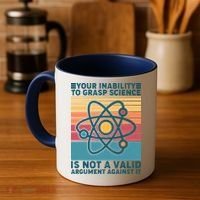 Your Inability to Grasp Science Is Not A Valid Argument Against It  Coffee Mug thumb 4