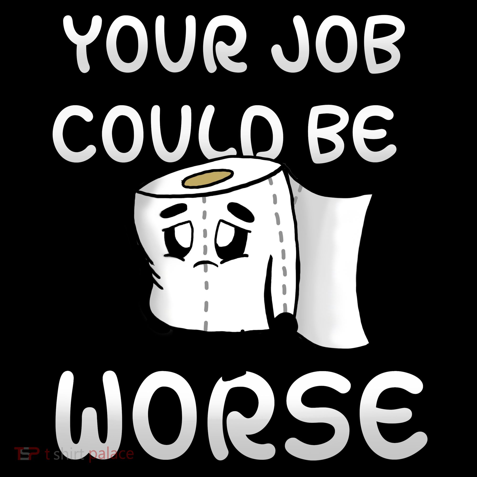 Your Job Could Be Worse Coffee Mug