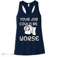 Your Job Could Be Worse Women's Tank Top thumb 0