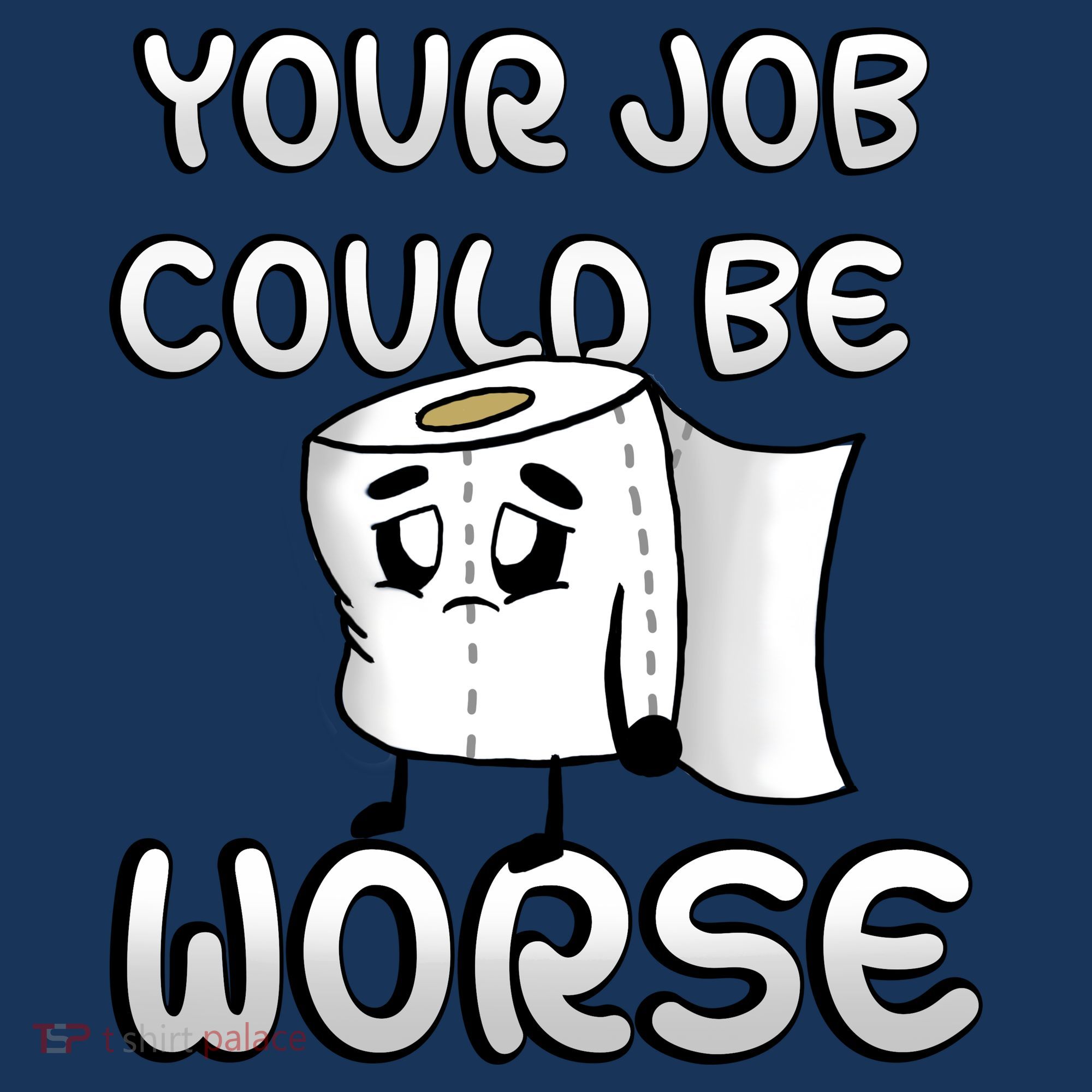 Your Job Could Be Worse Women's Tank Top