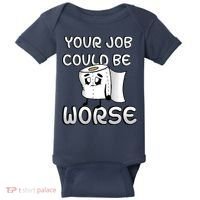 Your Job Could Be Worse Baby Bodysuit thumb 0