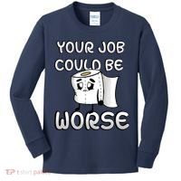 Your Job Could Be Worse Kids Long Sleeve Shirt thumb 0