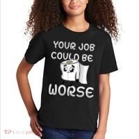 Your Job Could Be Worse Kids T-Shirt thumb 2
