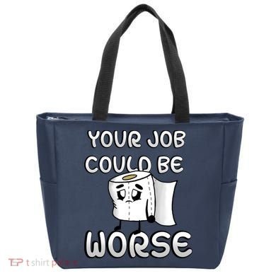 Your Job Could Be Worse Tote Bag