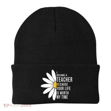 Your Life Is Worth My Time Inspiring Teacher Beanie
