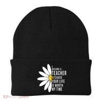 Your Life Is Worth My Time Inspiring Teacher Beanie thumb 0