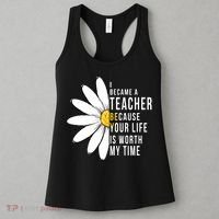 Your Life Is Worth My Time Inspiring Teacher Women's Tank Top thumb 3
