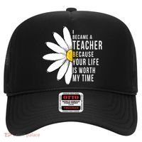 Your Life Is Worth My Time Inspiring Teacher Hat thumb 0