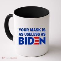 Your Mask Is As Useless As Biden Coffee Mug thumb 0