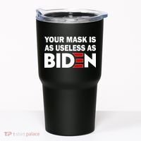 Your Mask Is As Useless As Biden Tumbler thumb 0