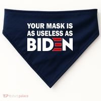 Your Mask Is As Useless As Biden USA-Made Doggie Bandana thumb 0