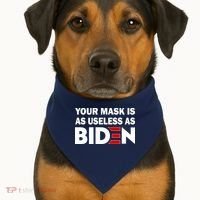 Your Mask Is As Useless As Biden USA-Made Doggie Bandana thumb 1