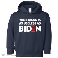 Your Mask Is As Useless As Biden Toddler Hoodie thumb 0