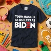 Your Mask Is As Useless As Biden Kids T-Shirt thumb 3