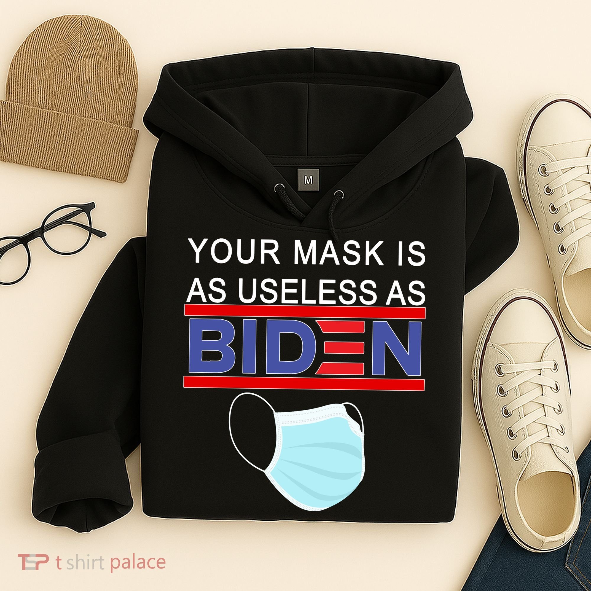 Your Mask Is As Useless As Biden Pro Trump Hoodie