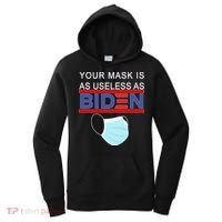 Your Mask Is As Useless As Biden Pro Trump Women's Hoodie thumb 0