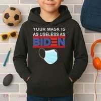 Your Mask Is As Useless As Biden Pro Trump Kids Hoodie thumb 2
