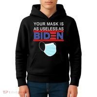 Your Mask Is As Useless As Biden Pro Trump Kids Hoodie thumb 4