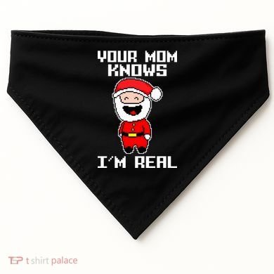 Your Mom Knows I'm Real Santa Christmas USA-Made Doggie Bandana