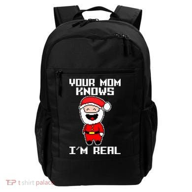 Your Mom Knows I'm Real Santa Christmas Backpack