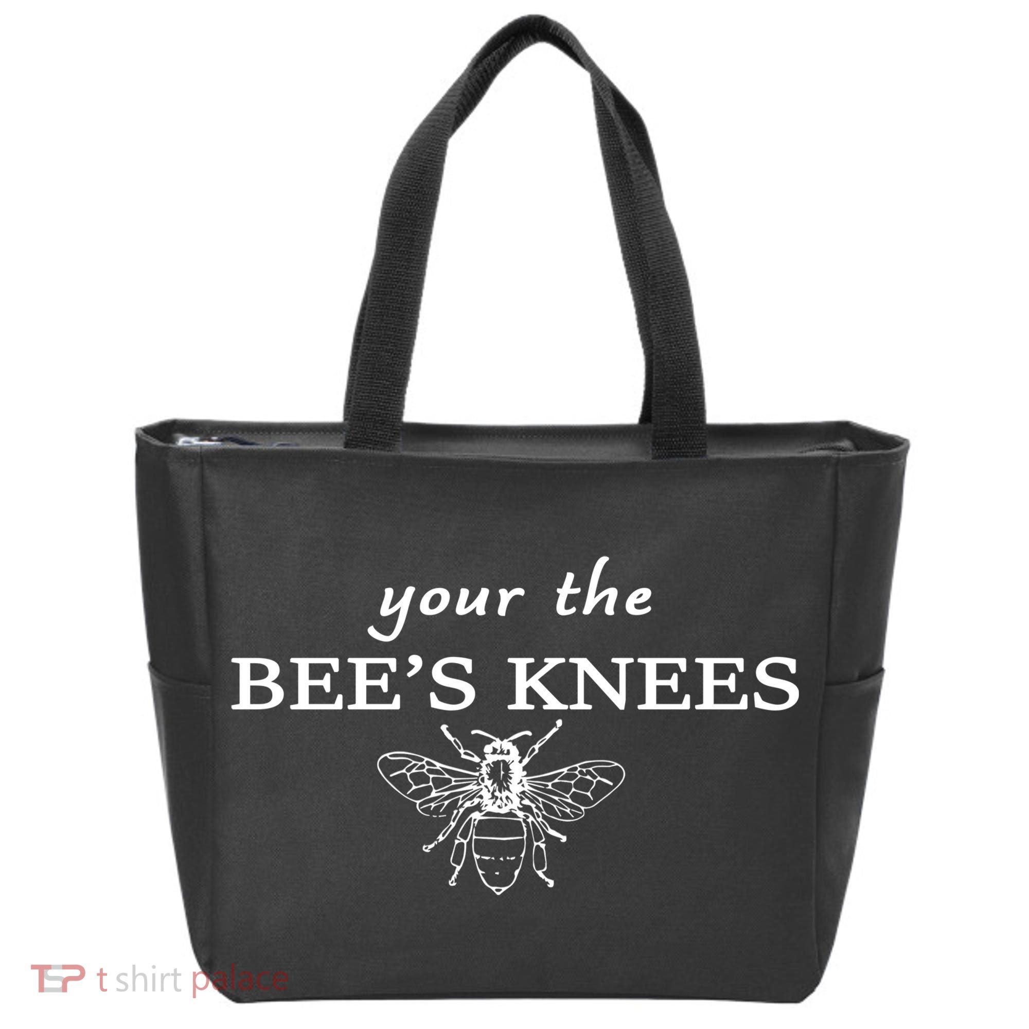 Your The Bee's Knees Tote Bag