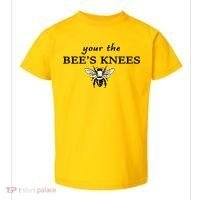 Your The Bee's Knees Toddler T-Shirt thumb 0