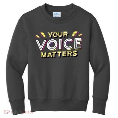 Your Voice Matters Kids Sweatshirt