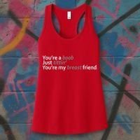 You're A Boob Just Tittin You're My Breast Friend Women's Tank Top thumb 3