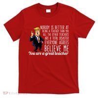 You're A Great Teacher Donald Trump T-Shirt thumb 0