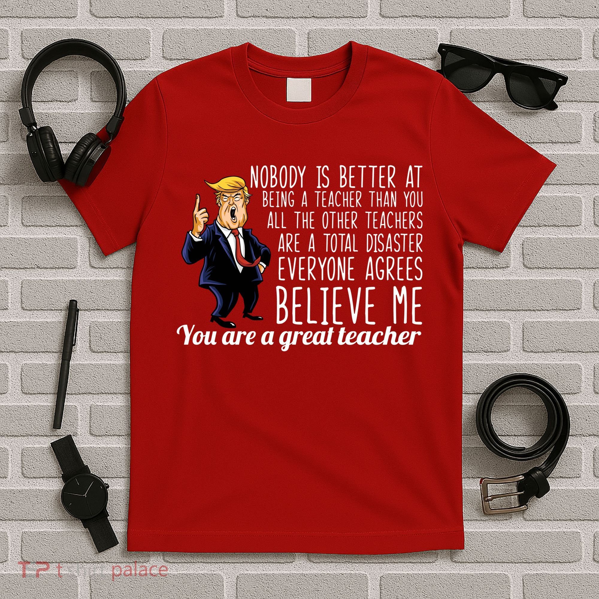 You're A Great Teacher Donald Trump T-Shirt